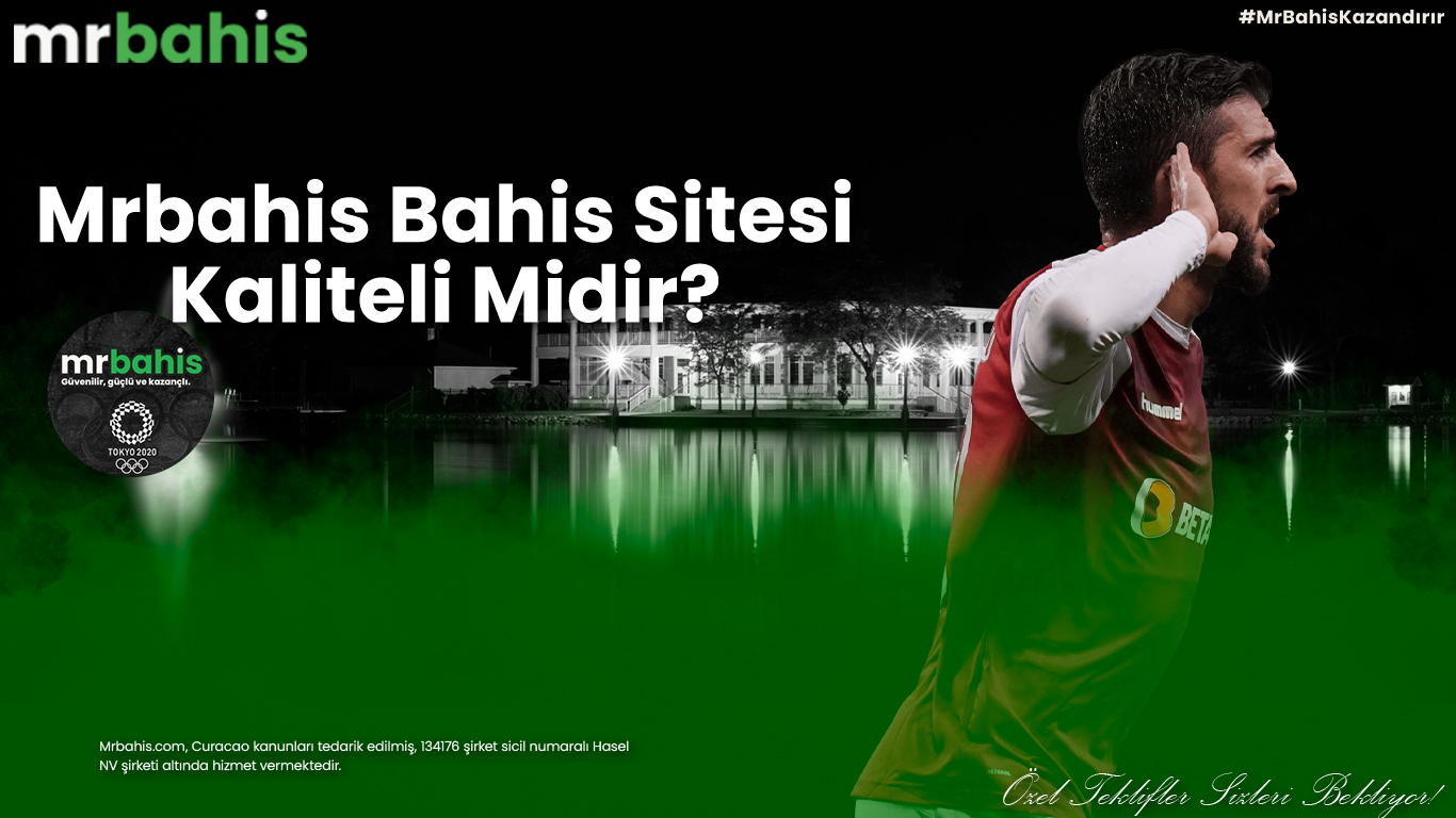 Mrbahis Bahis Sitesi Kaliteli Midir