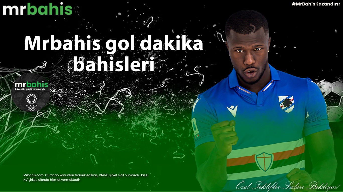 Mrbahis gol dakika bahisleri