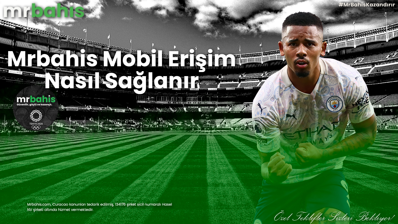 Mrbahis Mobil Erişim Nasıl Sağlanır
