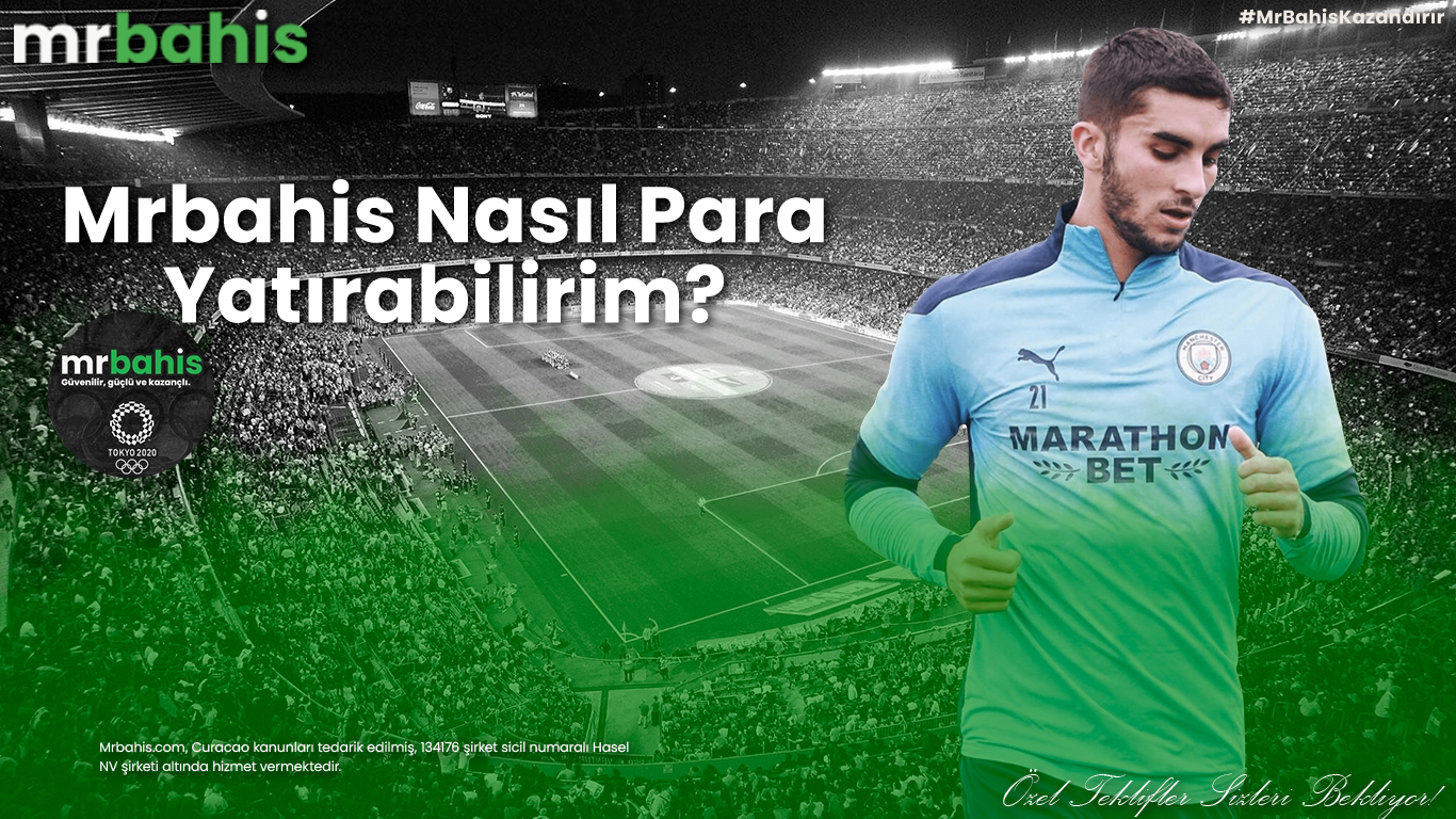 Mrbahis Nasıl Para Yatırabilirim