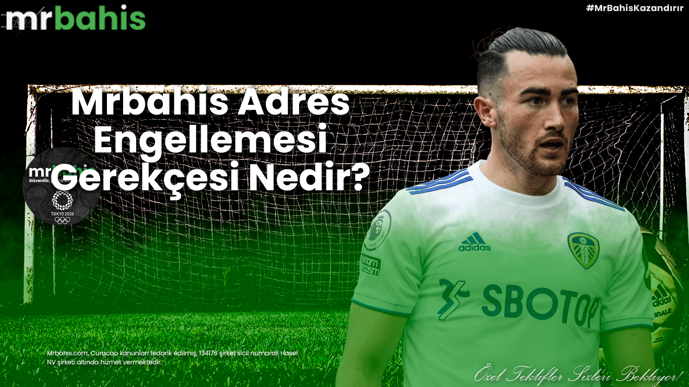 Mrbahis Adres Engellemesi Gerekçesi Nedir