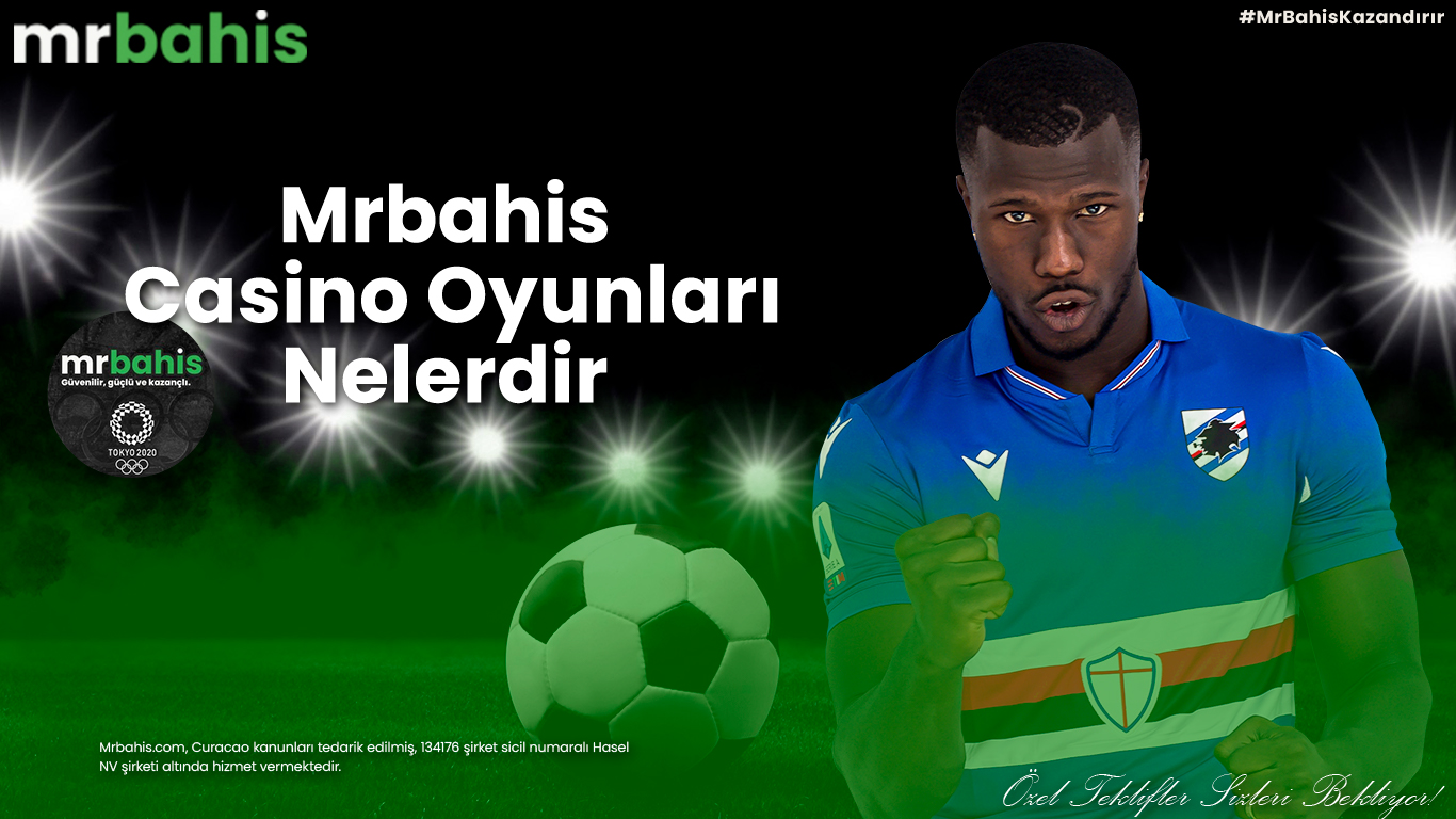 Mrbahis casino oyunları nelerdir