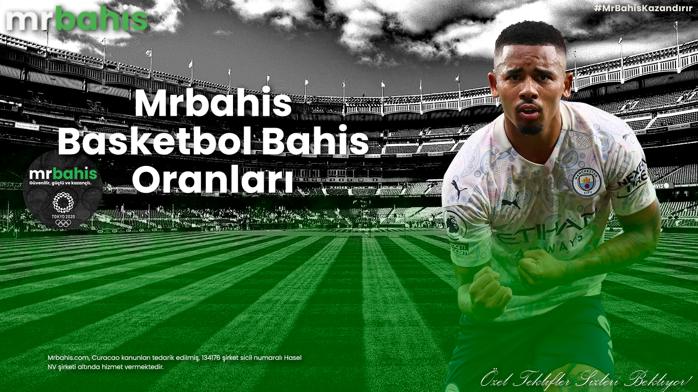 Mrbahis basketbol bahis oranları