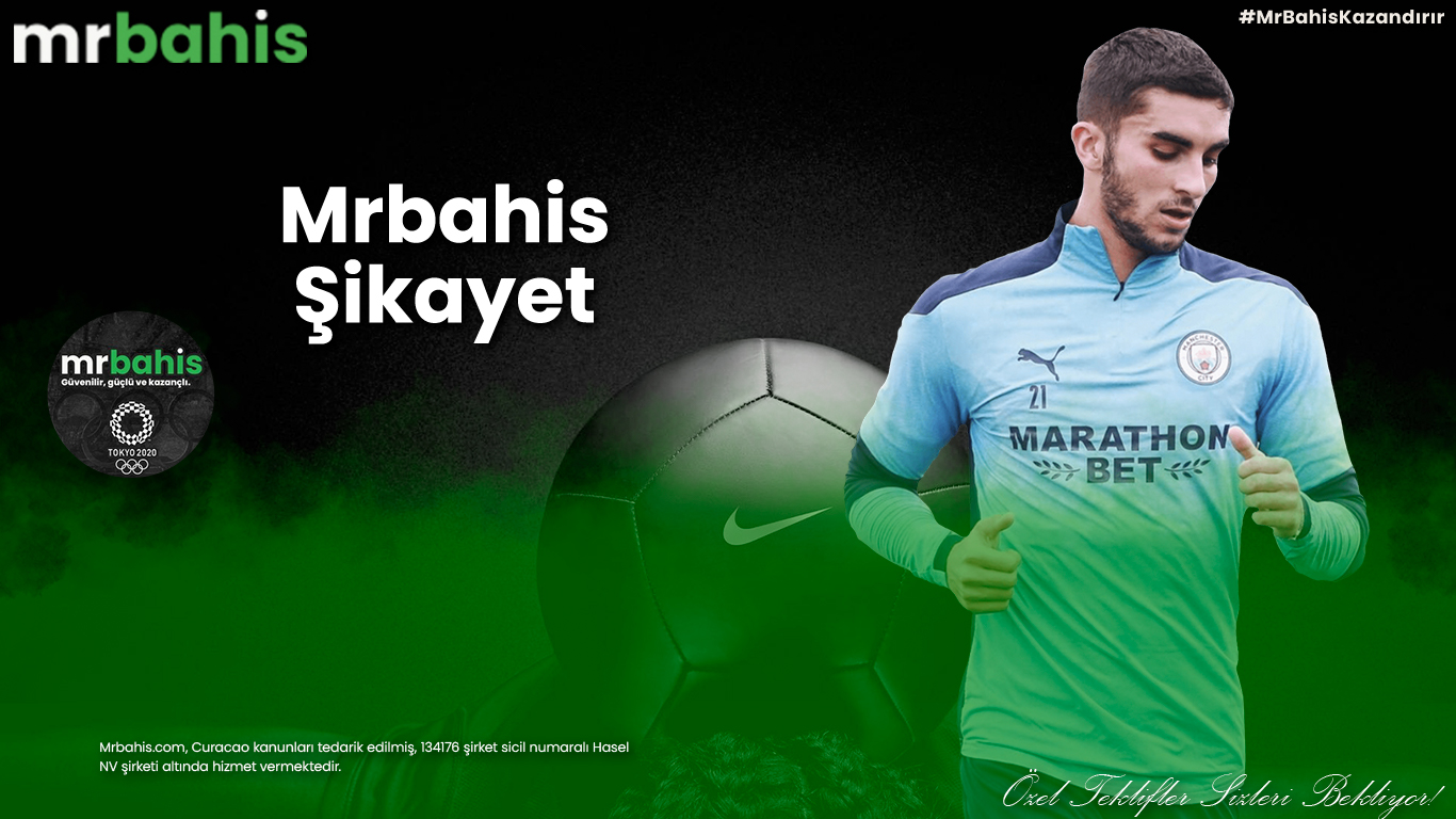 Mrbahis şikayet