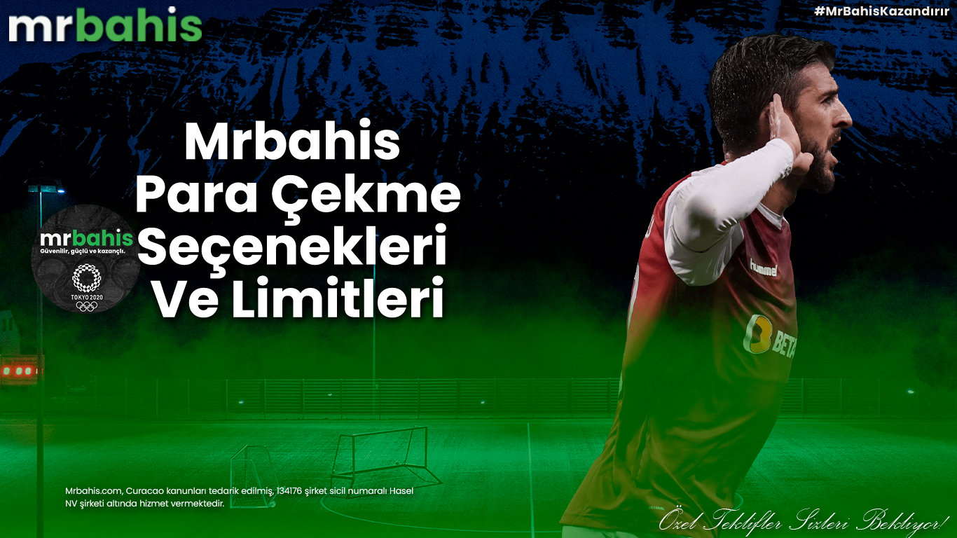 Mrbahis Para Çekme Seçenekleri Ve Limitleri